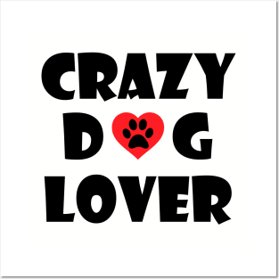 Crazy Dog Lover Posters and Art